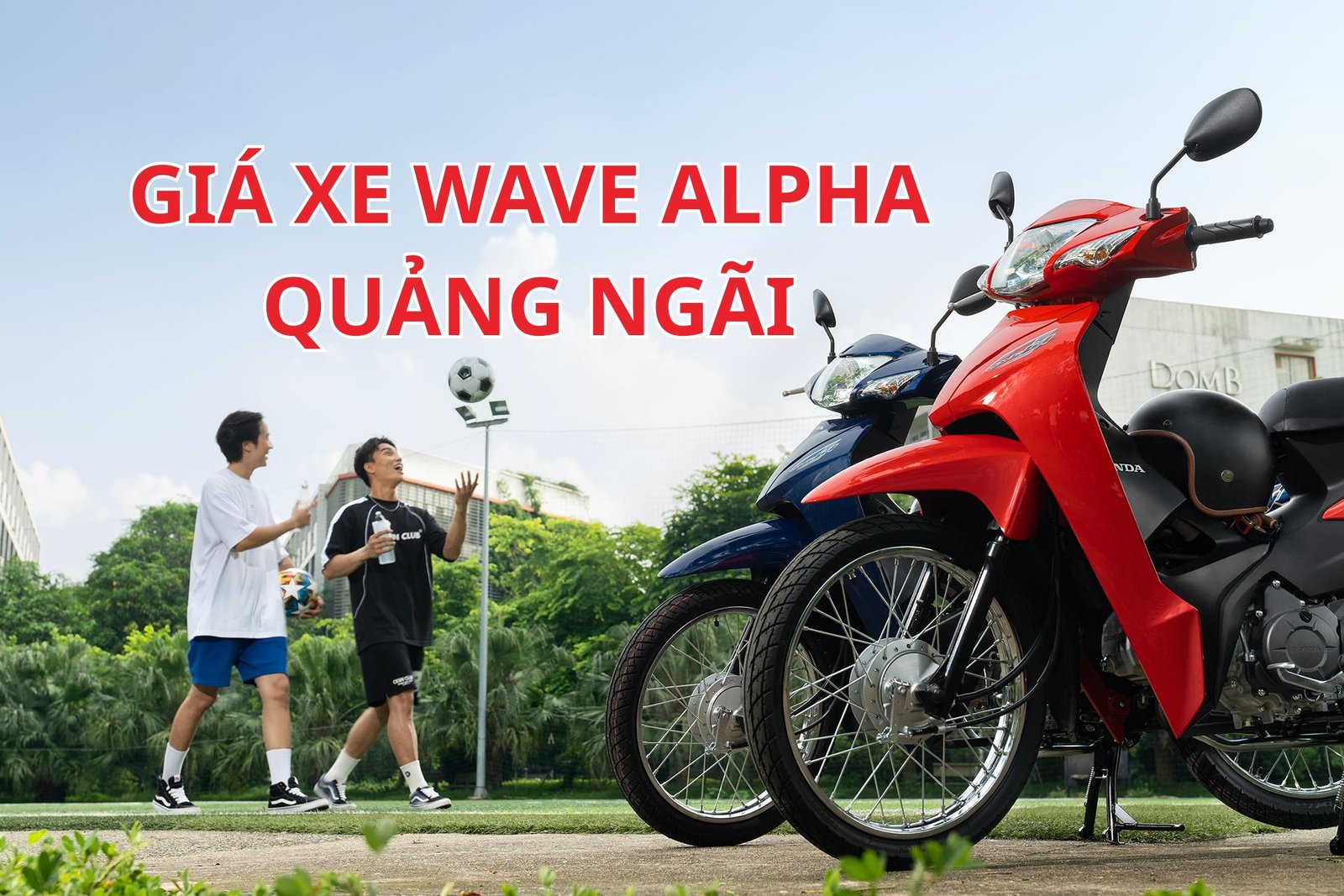 Bảng giá xe Wave Alpha Quảng Ngãi cập nhật