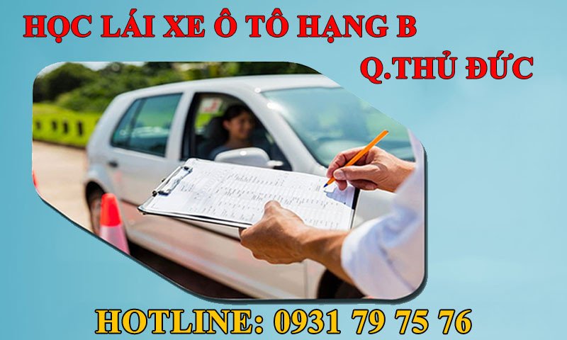 Thông tin cần biết khi học lái xe B2 tại Thủ Đức học lái xe ô tô hạng B tại Thủ Đức