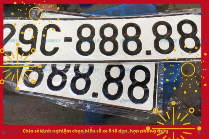 Chọn Biển Số Xe Ô Tô Đẹp: Kinh Nghiệm Độc Đáo Từ Chuyên Gia