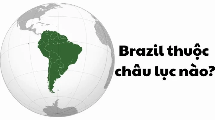 Bản đồ Brazil trên châu lục Nam Mỹ