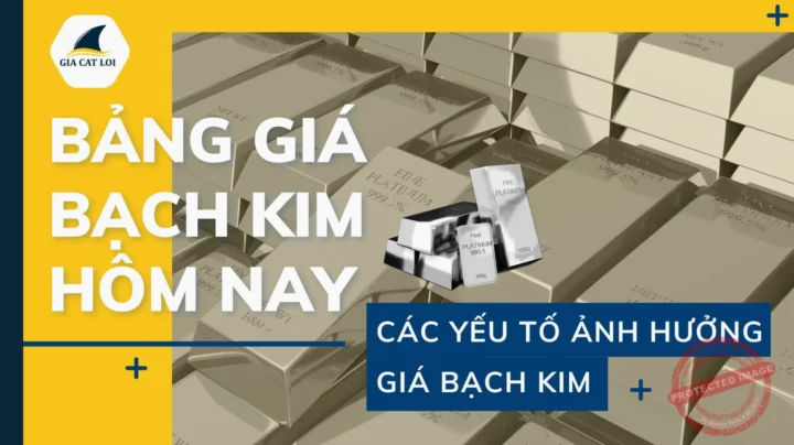 Bảng giá bạch kim và các yếu tố ảnh hưởng giá bạch kim