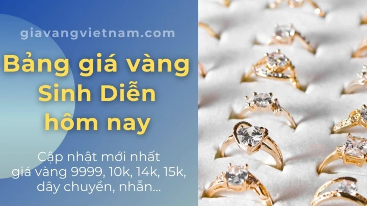 Bảng giá vàng sinh diễn mới nhất hôm nay