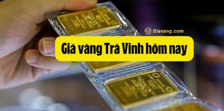 Bảng giá vàng Trà Vinh cập nhật