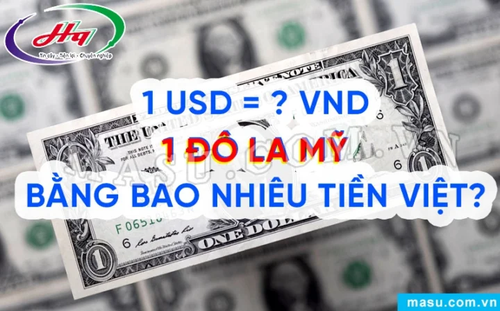 Đổi 1 đô la mỹ sang tiền việt