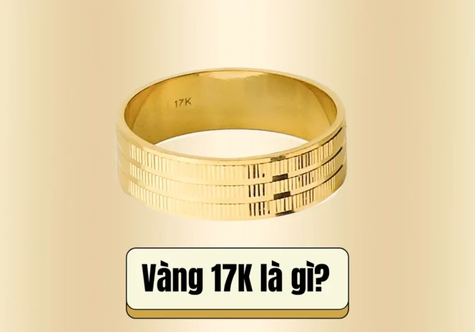 Vàng 17K Bao Nhiêu 1 Chỉ Năm 2026? Cập Nhật Giá Mới Nhất Đặc điểm vàng 17K