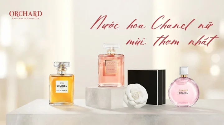 Các mùi hương nước hoa Chanel nữ thơm nhất