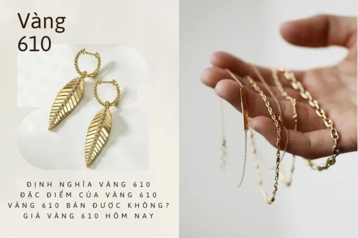 Vàng 610 là vàng bao nhiêu K? Giải mã ý nghĩa và giá trị Cận cảnh chi tiết trang sức vàng