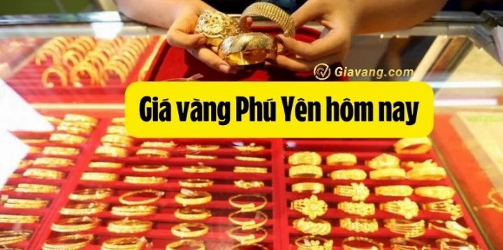 Giá vàng Phú Yên hôm nay tại các cửa hàng