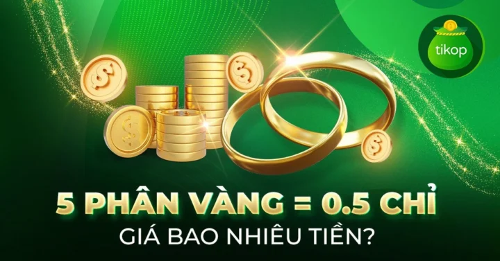 5 Phân Vàng Giá Bao Nhiêu 2026? Cập Nhật Mới Nhất Địa điểm mua bán vàng uy tín