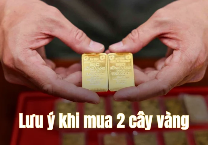 Lưu ý khi mua 2 cây vàng