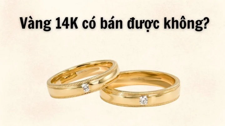 Vàng 14K Giá Bao Nhiêu Năm 2026? Phân Tích Chi Tiết Trang sức vàng 14K