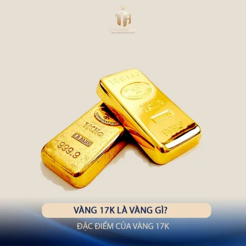 Vàng 17K Bao Nhiêu 1 Chỉ Năm 2026? Cập Nhật Giá Mới Nhất Vàng 17K là gì